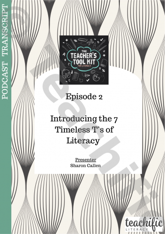 Preview image for Podcast Transcript Ep 2: Introducing the 7 Timeless T’s of Literacy